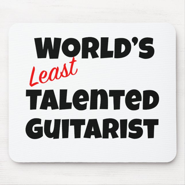 Der am wenigsten talentierte Gitarrist der Welt Mousepad (Vorne)