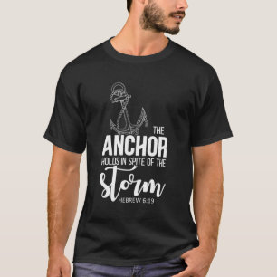 Der Anker hält sich trotz des Sturmgebet. T-Shirt