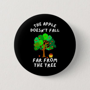 Der Apfel fällt nicht weit von der Baumfreunreihe Button