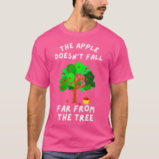 Der Apfel fällt nicht weit weg vom Baumwoll-Funny T-Shirt