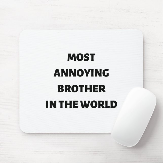 Der ärgerlichste Bruder der Welt Mousepad (Mit Mouse)