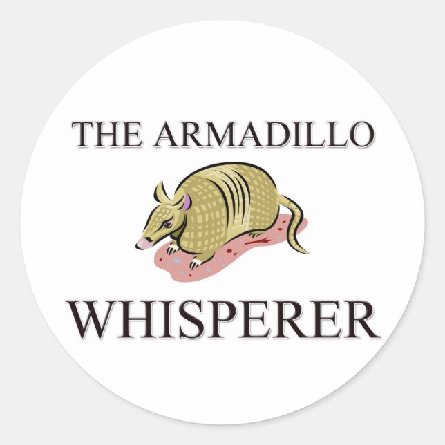 Der Armadillo Whisperer Runder Aufkleber (Vorderseite)