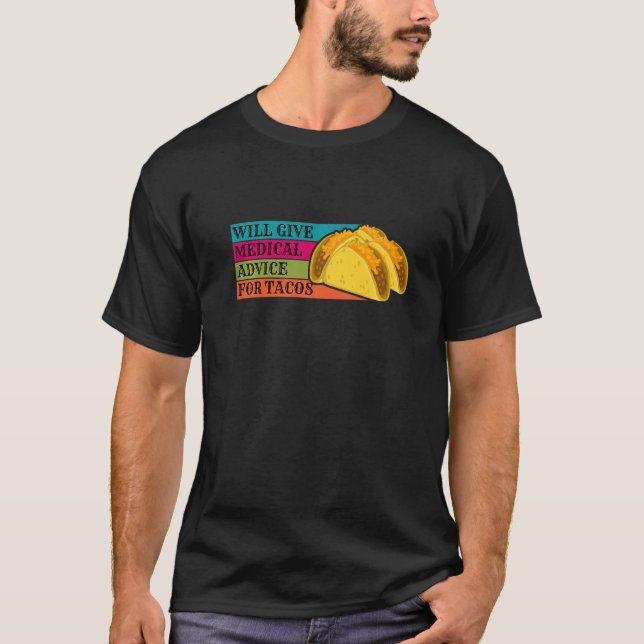 Der Arzt wird nur für Tacos Food ärztliche Beratun T-Shirt (Vorderseite)