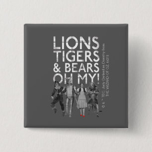 Der Assistent von OZ™   Löwen Tigers & Bars Oh My! Button
