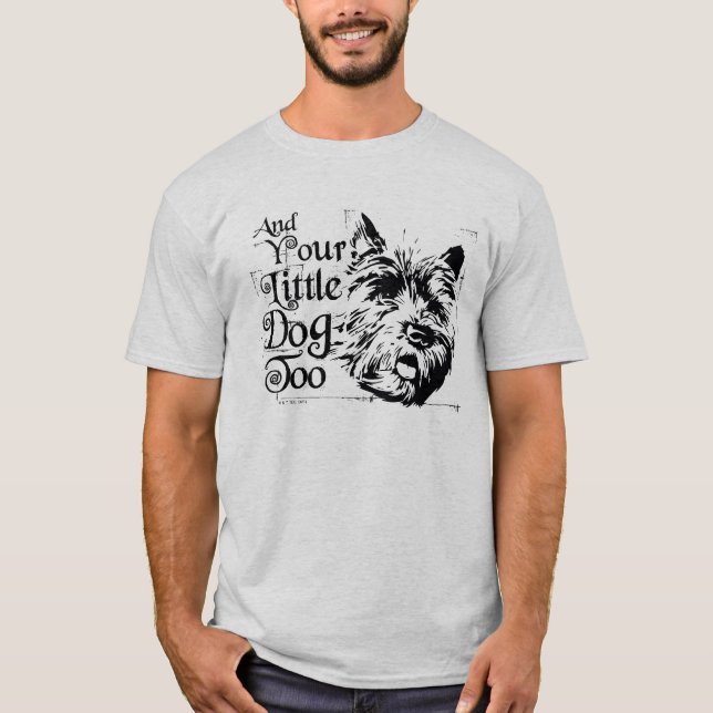 Der Assistent von OZ™ | Und auch dein kleiner Hund T-Shirt (Vorderseite)