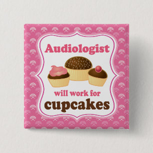 Der Audiologe arbeitet für kleine Kuchen Geschenk Button