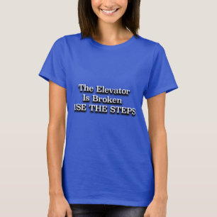 Der Aufzug ist ein falsches Slogan für die Erholun T-Shirt