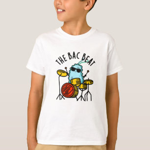 Der Bac Beat Funny Drummer Bacteria Pub T-Shirt