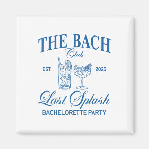 Der Bach Club 2025 Letzte Splash Beach Bachelorett Magnet