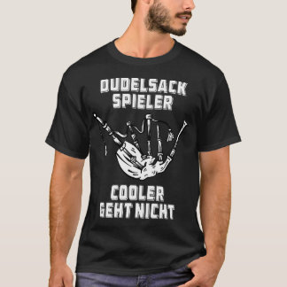 DER BAGPIPE-PLAYER CANx27T IST COOL T-Shirt