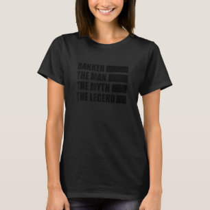 Der Banker der Mann der Mythos der Buchhalterin Ba T-Shirt