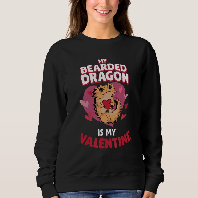 Der bärtige Drache ist mein Valentinin-Valentinsta Sweatshirt (Vorderseite)