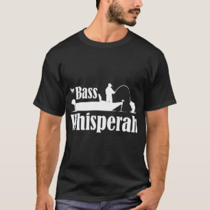 Der Bass Whisperah -Flüsterer T-Shirt