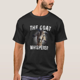 Der Bauer der Ziegenflüsterziege T-Shirt