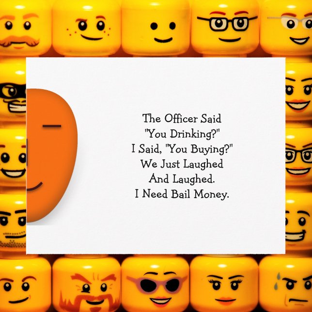 Der Beamte sagte, du trinkst. Senden Sie eine Smil Postkarte (The Officer Said You Drinking.. Send a Smile Card)