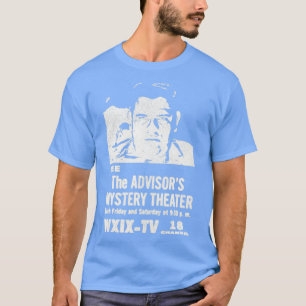 Der Berater Mystery Theater Horror Host WXIX Milwa T-Shirt
