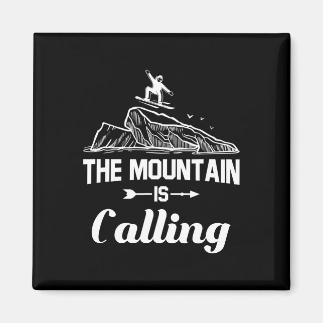 Der Berg nennt Snowboarder Snowboard Geschenk Magnet (Vorne)
