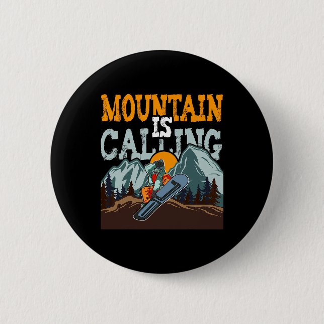 Der Berg ruft lustiges Snowboarden Button (Vorderseite)