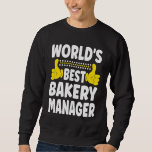 Der beste Bäckereimanager der Welt - Titel Bäckere Sweatshirt