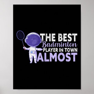 Der beste Badminton Player in der Stadt Beinahe Fu Poster