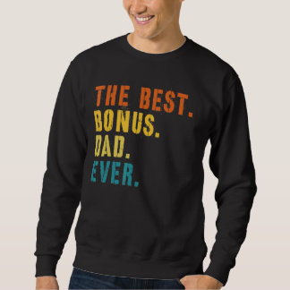 Der beste Bonus-Vater aller Zeiten Sweatshirt