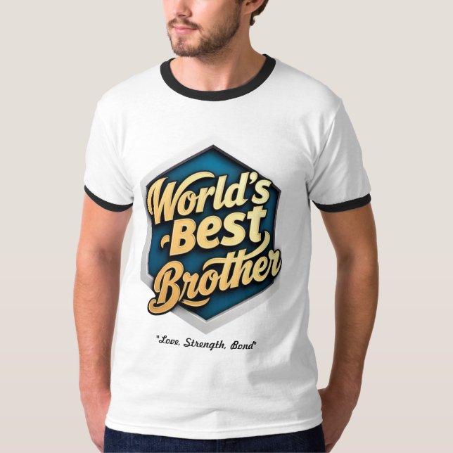 "Der beste Bruder der Welt" T-Shirt (Vorderseite)