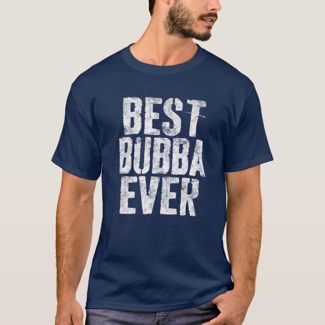 Der beste Bubba je Vatertag T-Shirt (Vorderseite)