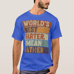 Der beste Farter-I-Tag der Gemeinen Vaterväter der T-Shirt