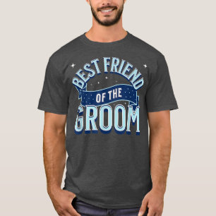 Der beste Freund der Groom Braut Hochzeit Funny T-Shirt
