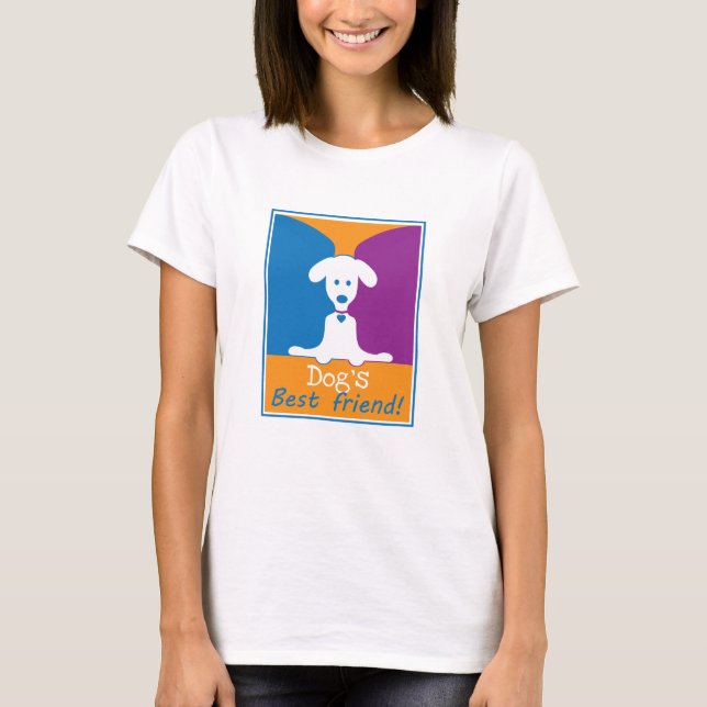 Der beste Freund des Hundes T-Shirt (Vorderseite)