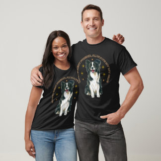 Der beste Freund des Menschen, immer an meiner Sei T-Shirt