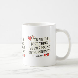 Der beste Fund, den ich jemals im Internet gemacht Kaffeetasse