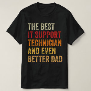 Der beste IT-Support-Techniker und noch besser Vat T-Shirt