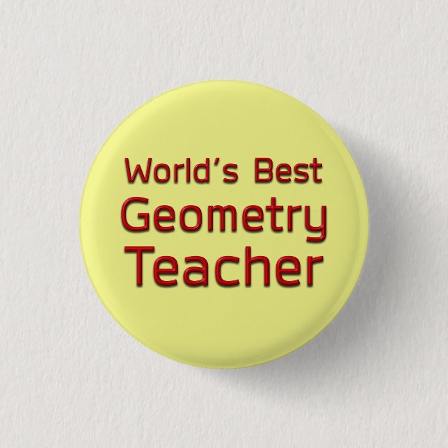 Der beste Lehrer für Geometrie der Welt Button (Vorderseite)
