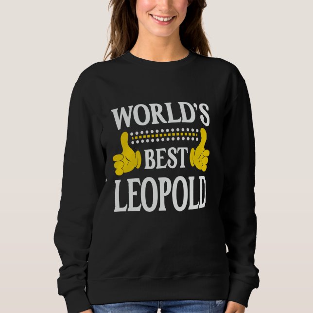 Der beste Leopold-Persönliche Name der Welt - Vorn Sweatshirt (Vorderseite)