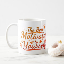 Der beste Motivator bist du selbst Kaffeetasse