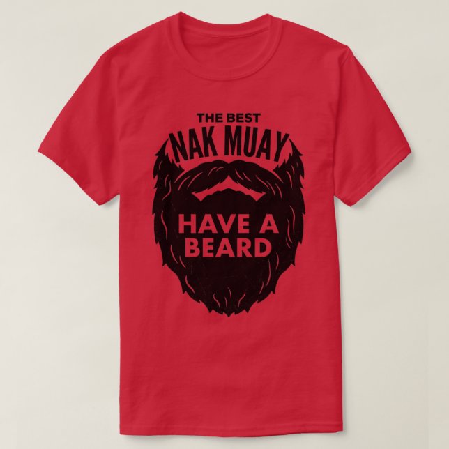Der beste Nak Muay haben Bart T-Shirt (Design vorne)