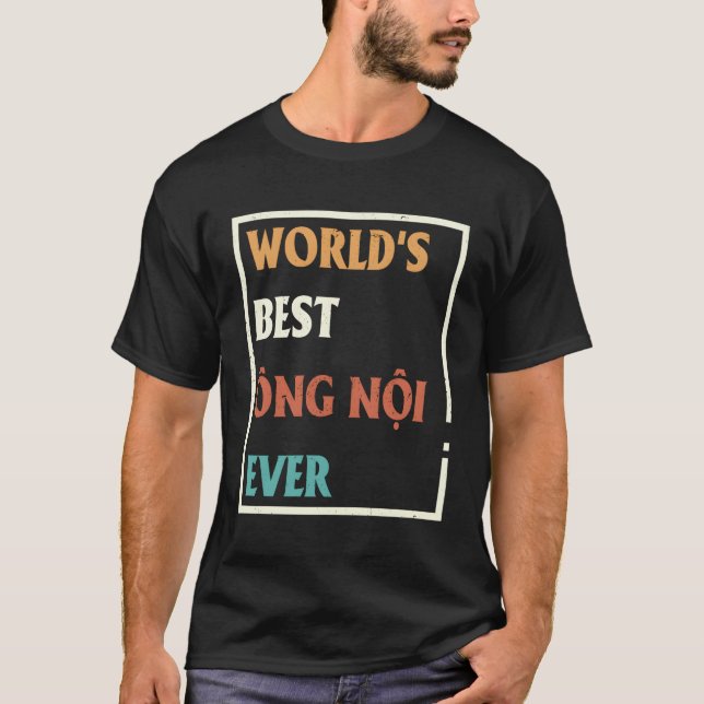Der beste Ong Noi der Welt je Vatervater T-Shirt (Vorderseite)