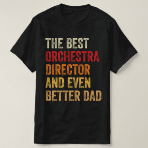 Der beste Orchesterdirektor und noch besser Vater T-Shirt
