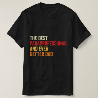 Der beste paraprofessionelle und noch bessere Vate T-Shirt