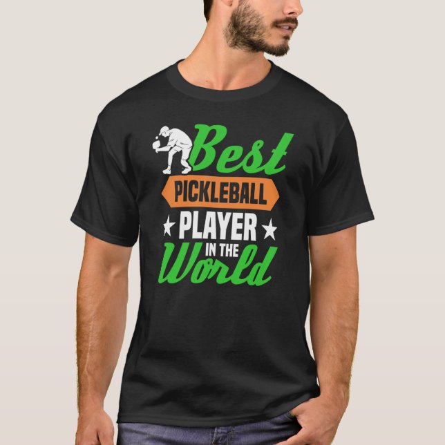 Der beste Pickleball-Spieler der Welt T-Shirt (Vorderseite)