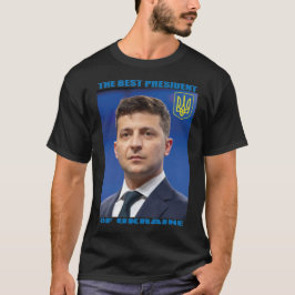 Der beste Präsident der Ukraine, Volodymyr Zelensk T-Shirt