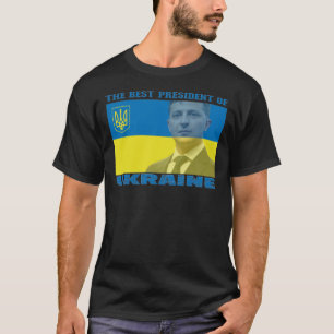 Der beste Präsident der Ukraine, Volodymyr Zelensk T-Shirt