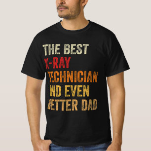 Der beste Röntgentechniker und noch besser Vater T-Shirt