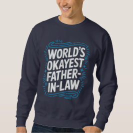 Der beste Schwiegervater der Welt Sweatshirt