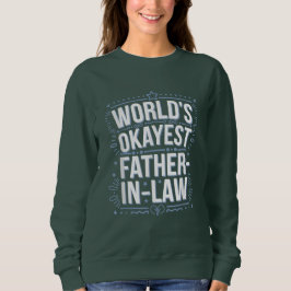 Der beste Schwiegervater der Welt Sweatshirt