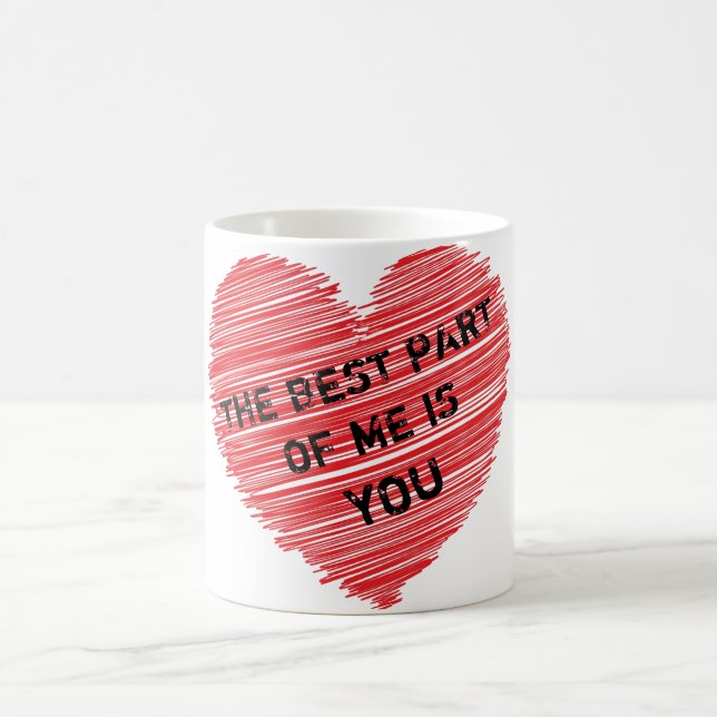 Der beste Teil von mir romantischer Text in einem  Kaffeetasse (Mittel)