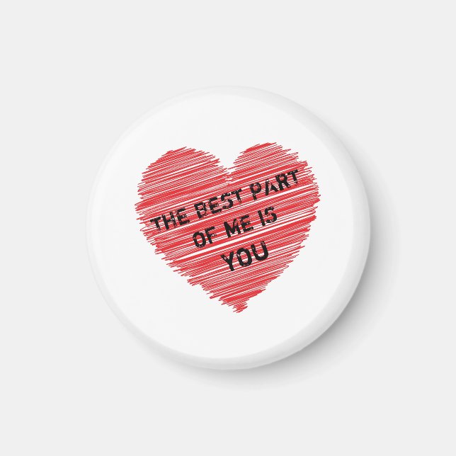 Der beste Teil von mir romantischer Text in einem  Magnet (Vorne)