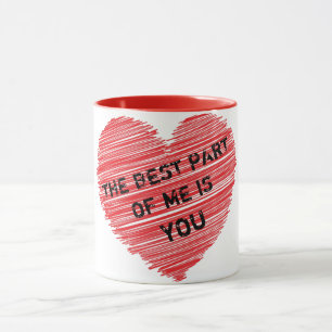 Der beste Teil von mir romantischer Text in einem Tasse