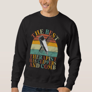 Der beste Therapeut hat Clippers und Comb Barber Sweatshirt